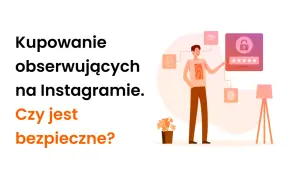 Kupowanie followersów na Insta: czy jest bezpieczne? Ilustracja przedstawia mężczyznę, który wchodzi w interakcję z ikonami bezpieczeństwa i logowania.