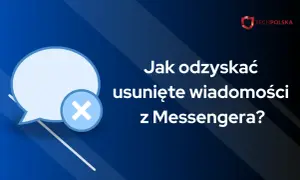 Grafika z dymkiem czatu i krzyżykiem, z tekstem "Jak odzyskać usunięte wiadomości z Messengera?".
