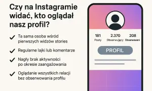 Czy widac jak ogladam wyroznione relacje na IG? Grafika pokazuje wskazówki, jak rozpoznać, czy ktoś oglądał nasz profil, np. po regularnych polubieniach lub braku aktywności.