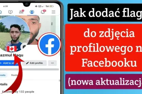 Jak dodać flagę na Facebooku i wyróżnić się wśród znajomych