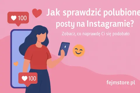 Ilustracja pokazuje, jak sprawdzić polubione posty na Instagramie. Kobieta z telefonem, serduszka i licznik polubień.
