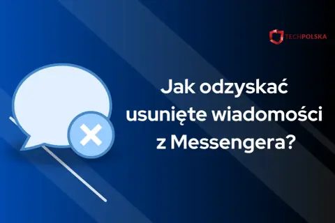 Grafika z dymkiem czatu i krzyżykiem, z tekstem "Jak odzyskać usunięte wiadomości z Messengera?".