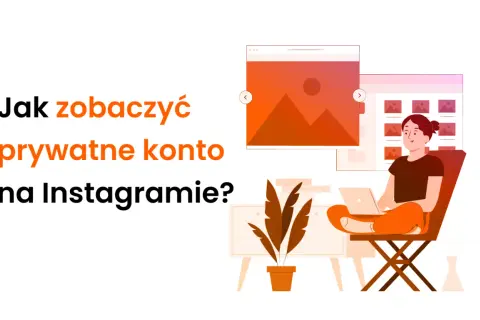 Jak zobaczyć prywatne konto Instagram i uniknąć problemów z prywatnością