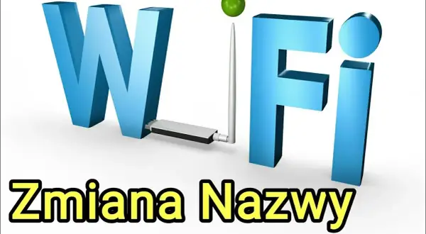 Jak zmienić nazwę sieci Wi-Fi i uniknąć problemów z połączeniem