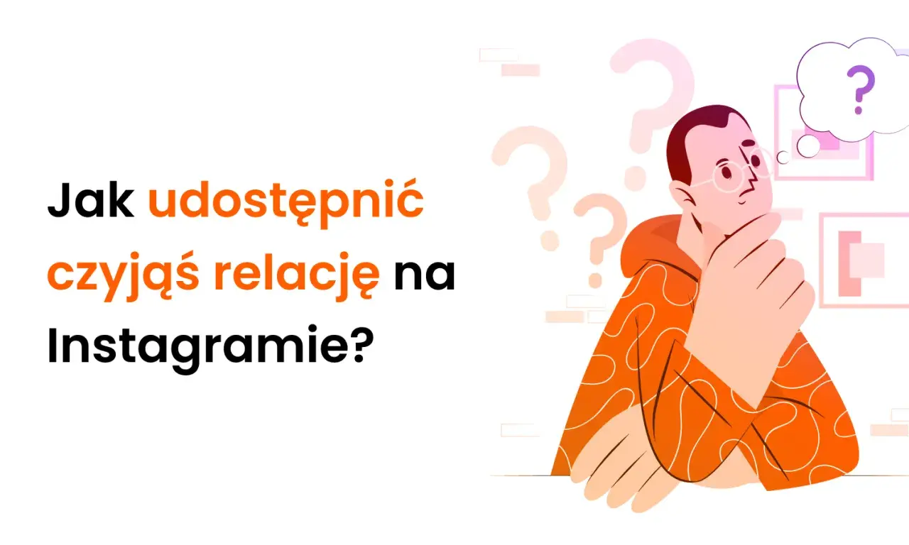 Jak udostępnić relację innej osoby na Instagramie? Ilustracja przedstawia zamyślonego mężczyznę i pytania, sugerując rozwiązanie tego problemu.