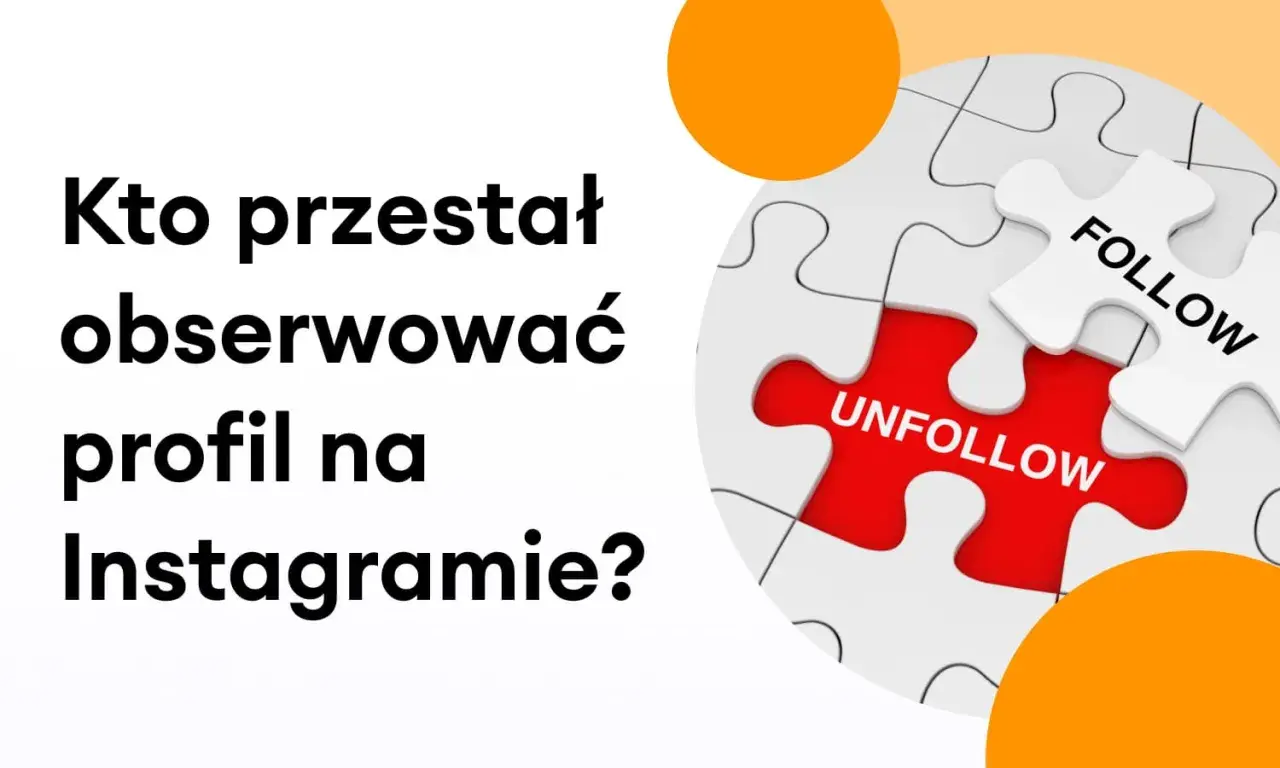 Jak sprawdzić kto mnie odobserwował na Insta? Puzzle z napisami "FOLLOW" i "UNFOLLOW" symbolizują utratę obserwujących.
